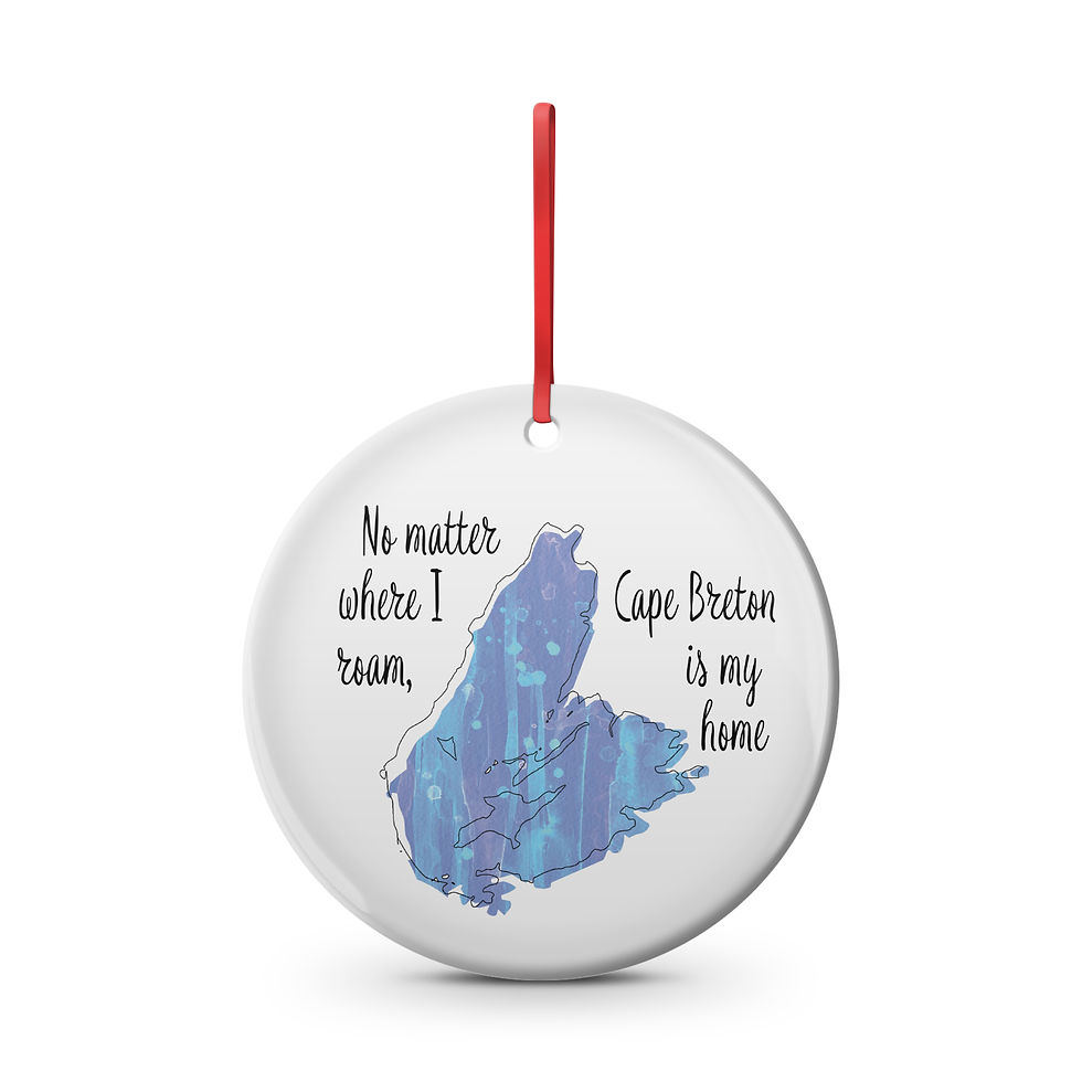 "No matter where i roam, Cape Breton is my home" Cape Breton Blue