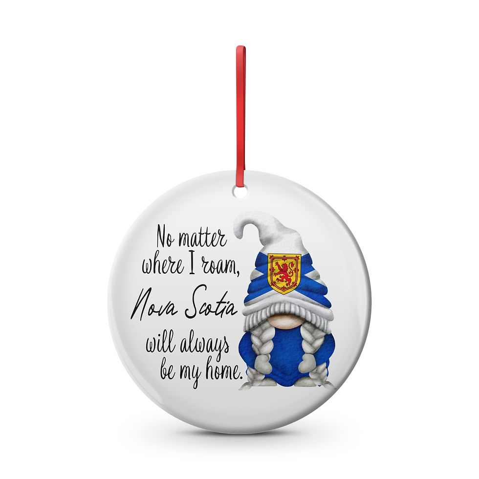 "No matter where i roam, Nova Scotia is my home" Nova Scotia Gnome
