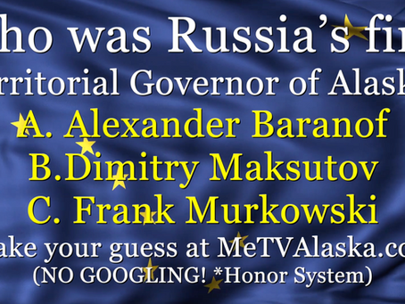 Who was Russia’s first Territorial Governor of Alaska? Alexander Baranov Dimitry Maksutov Frank Murkowski
