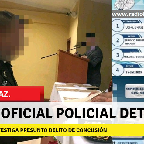 CUENCA: ALTO OFICIAL DE POLICÍA DETENIDO POR PRESUNTO DELITO DE CONCUSIÓN