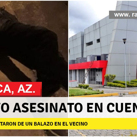 CUENCA: EN EL VECINO, LO MATARON DE UN BALAZO
