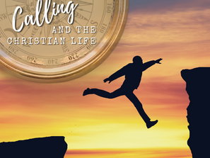 Calling and the Christian Life | Episode 2