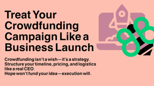 Treat Your Crowdfunding Campaign like a Business launch