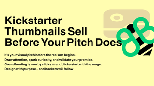 Kickstarter Thumbnails Sell Before Your Pitch Does