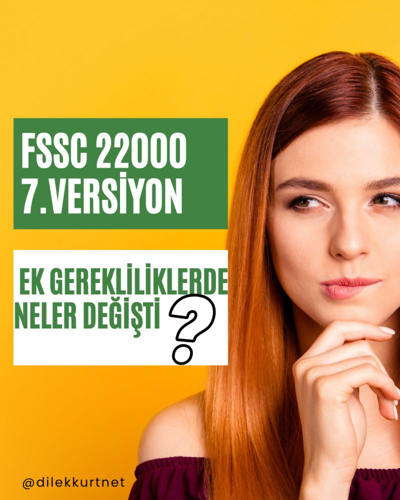 FSSC 22000 versiyon 7/Ek Gerekliliklerde Neler Değişti?
