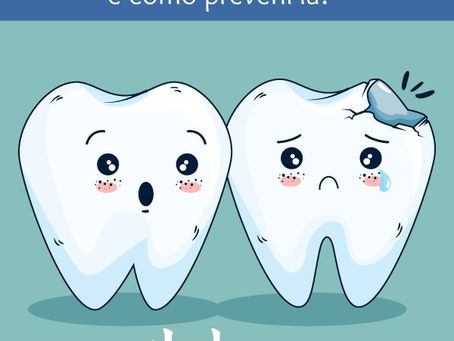 Cárie - Como surge e como preveni-la