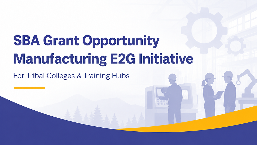 New SBA Grant Opportunity Supports Tribal Manufacturing Training and Workforce Development