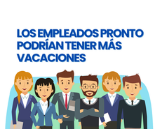 Los empleados pronto podrían tener más vacaciones