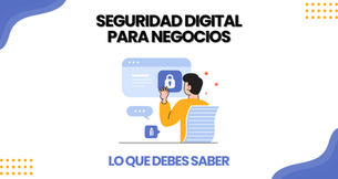 Seguridad básica para negocios digitales: lo esencial que debes activar hoy