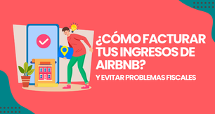 Cómo facturar tus ingresos de Airbnb y evitar problemas fiscales