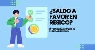 ¿El SAT te puede devolver dinero si estás en RESICO? Esto debes saber sobre tu declaración anual