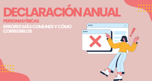 ¿Cuáles son los errores más comunes en la Declaración Anual de Personas Físicas y cómo corregirlos?