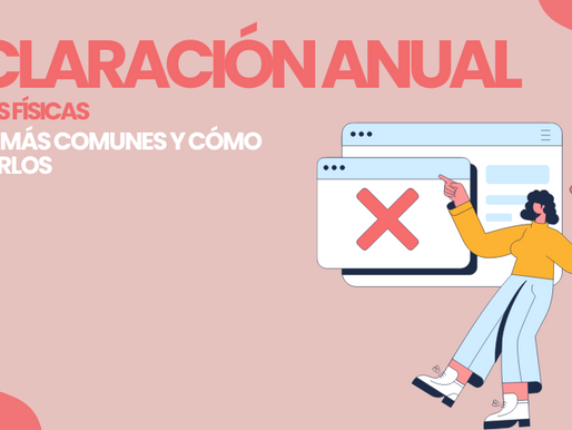 ¿Cuáles son los errores más comunes en la Declaración Anual de Personas Físicas y cómo corregirlos?