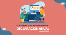 ¿Qué documentos necesito para realizar mi Declaración Anual de Personas Físicas?