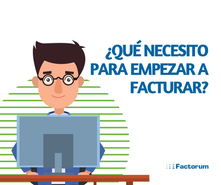 ¿Qué necesitas para empezar a facturar?