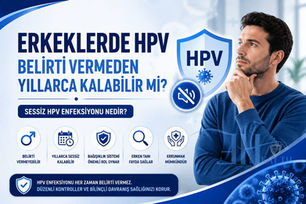 Sessiz HPV enfeksiyonu nedir?