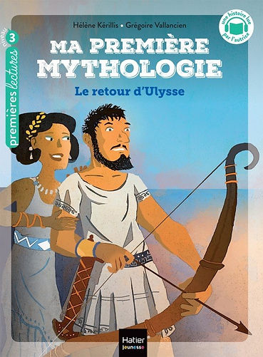 Ma première mythologie : Le retour d'Ulysse, CP/CE1 (6-7 ans)