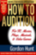How to Audition Book : For TV, Movies, Plays, Musicals, & Video Games | Author Gordon Hunt | Publish Authority - Excellence In Publishing
