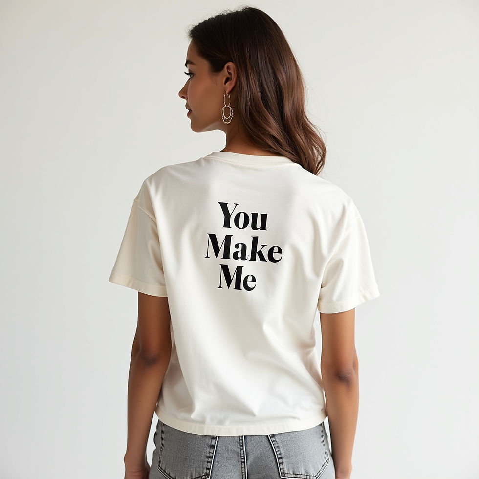 You Make Me