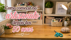 Como começar no artesanato depois dos 50 anos