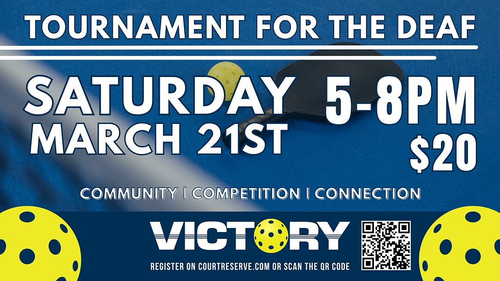Tournament For the Deaf: Mar. 21