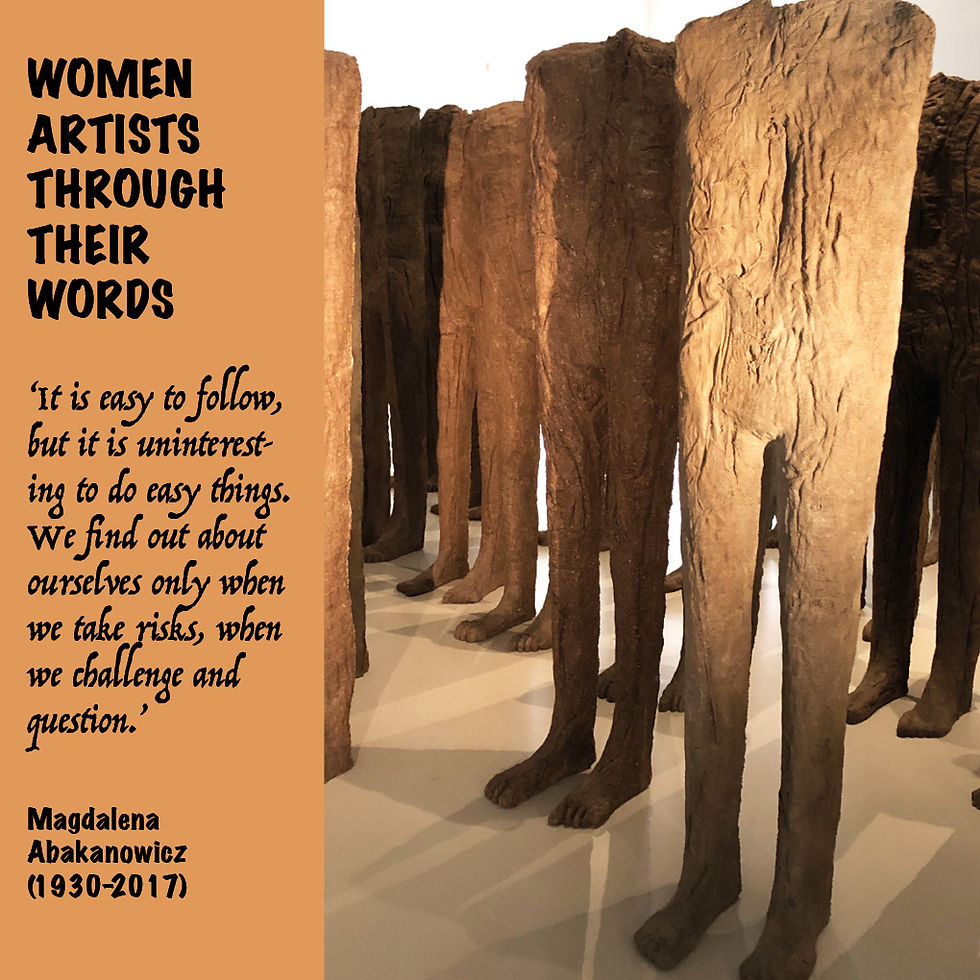 Women Artists Through Their Words - Magdalena Abakanowicz