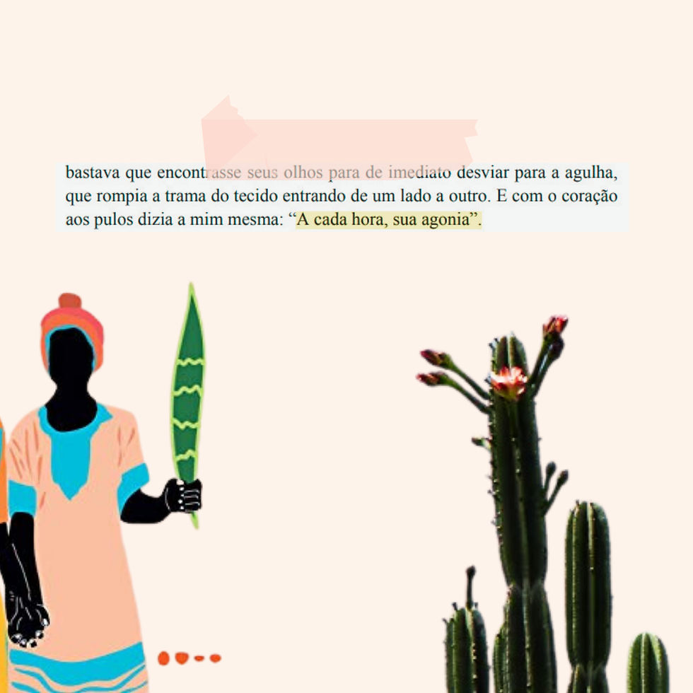 Ilustração com uma figura feminina segurando folha verde, ao lado de um cacto. Acima dela, há uma citação do livro "Torto Arado", de Itamar Vieira Júnior: “A cada hora, sua agonia”.