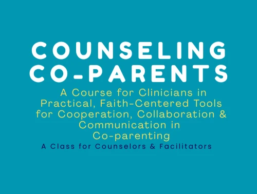 Continuing Education for Therapists Faith-based - Co-parenting