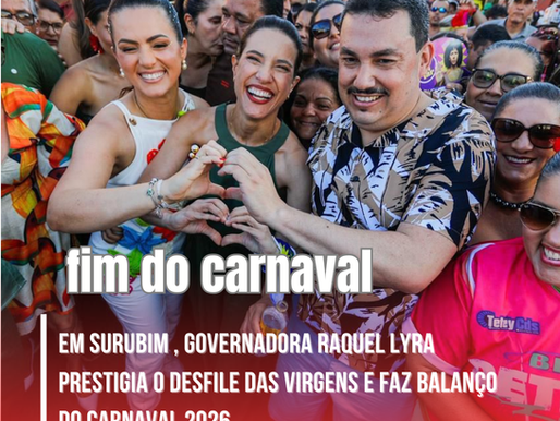 Em Surubim, governadora Raquel Lyra prestigia o desfile das virgens e faz balanço do carnaval 2026