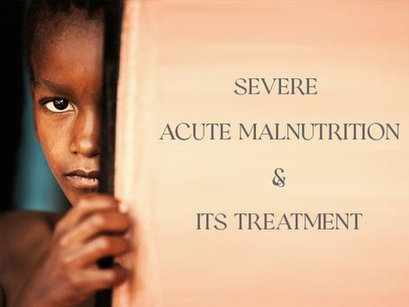 Severe Acute Malnutrition in Children & Its Treatment