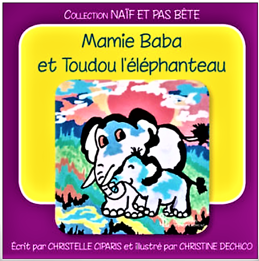 Mamie Baba et Toudou l'éléphanteau