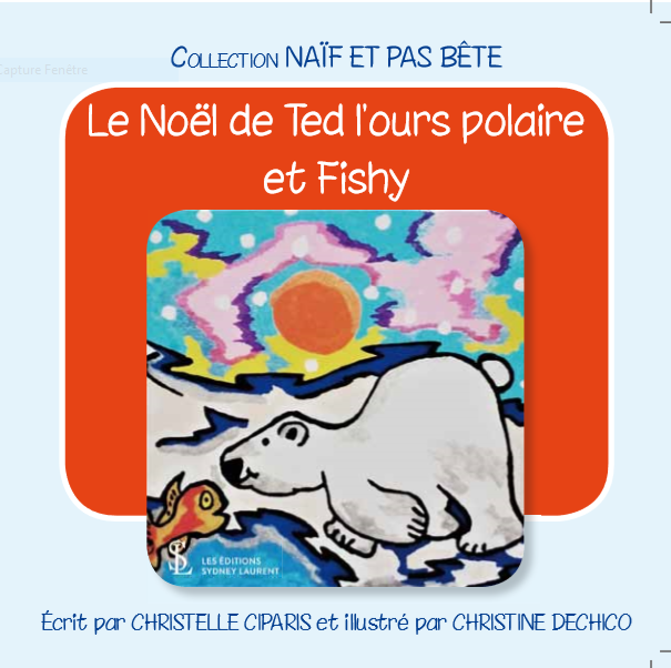 Le Noêl de Ted l'ours polaire et Fishy
