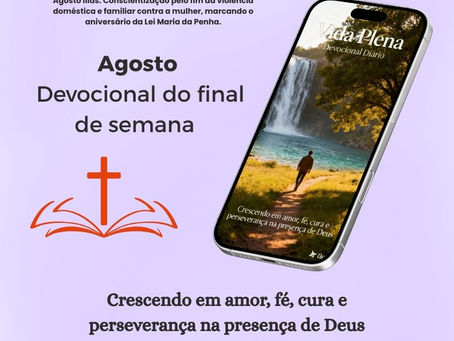 Devocional do final de semana dia 01 e 02 de agosto - Libertação em Cristo e Discernimento Espiritual