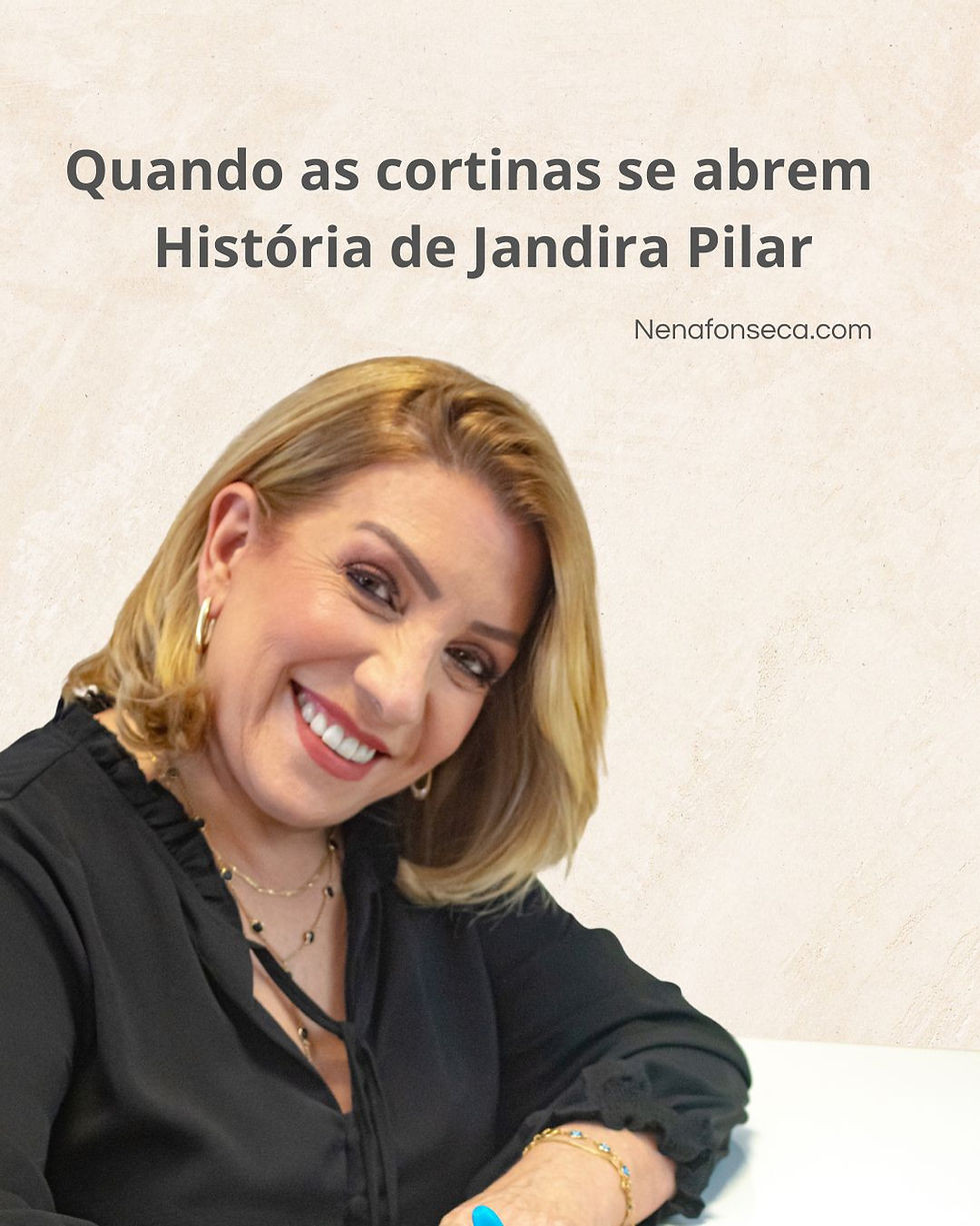 Quando as cortinas se abrem - História de Jandira Pilar