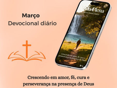 Devocional do dia 03 de março - O Senhor renova as forças do cansado