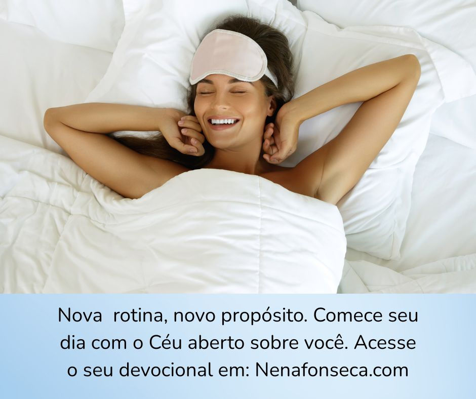 Levante-se com fé! A cada manhã, uma nova mensagem para iluminar seu caminho em nenafonseca.com!
