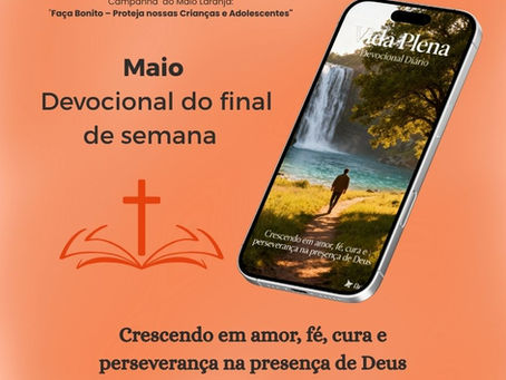 Devocional do final de semana 23 e 24 de maio - Fé que enxerga além e O descanso que vem de Jesus