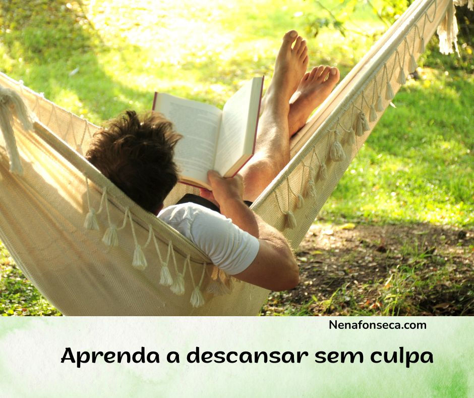 Aprenda a descansar sem culpa