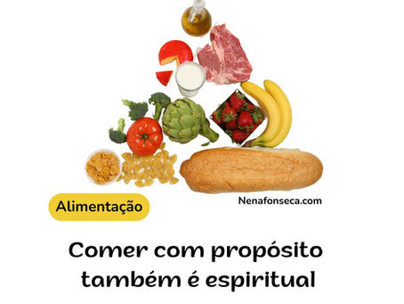 Comer com propósito também é espiritual