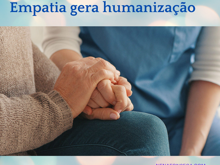 Empatia gera humanização