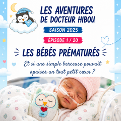 🍼 Épisode 1/20 – Les bébés prématurés
