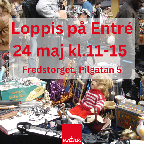 Loppis på Fredstorget, Entré