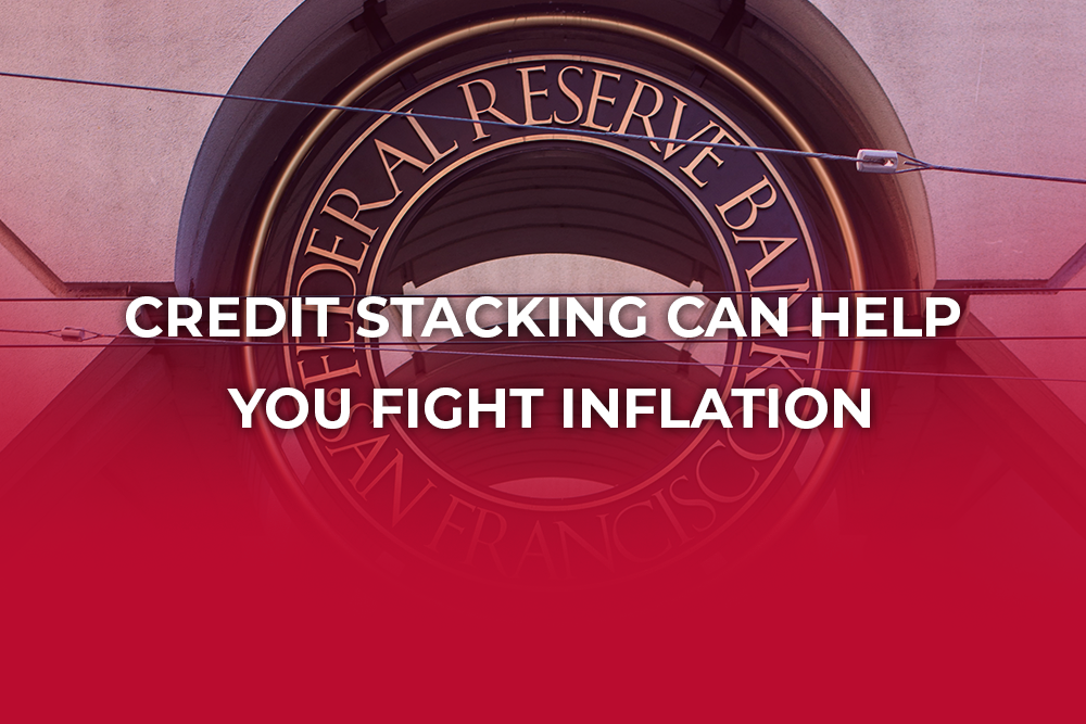 Credit Stacking Can Help You Fight Inflation