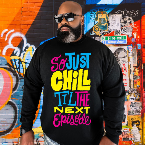 Just Chill, Til' Sweatshirt (Black White Charco Gray) Plush