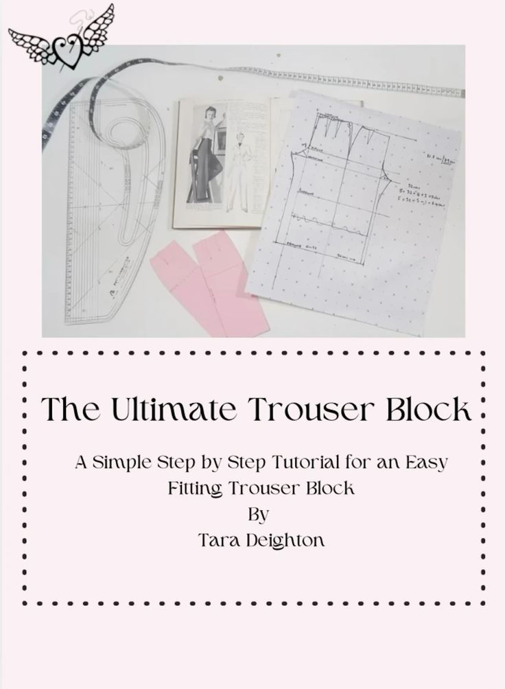 Sewing pattern drafting tools and pink fabric pieces above a title card reading The Ultimate Trouser Block by Tara Deighton.