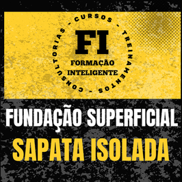 Fundação Superficial: Sapata Isolada