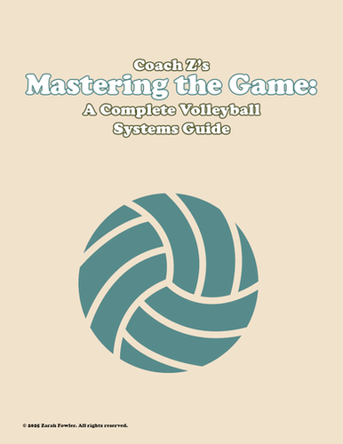 Coach Zs Mastering the Game: A Complete Volleyball Systems Guide