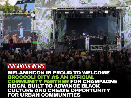 FOR IMMEDIATE RELEASE: MelaninCon Announces Broccoli City as Community Partner for Champagne Reign