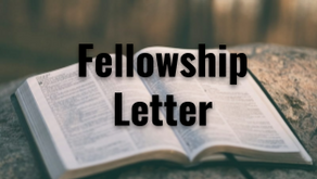 FELLOWSHIP LETTER JULY 28-AUG 2, 2025