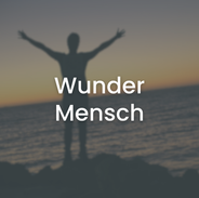 Wunder Mensch